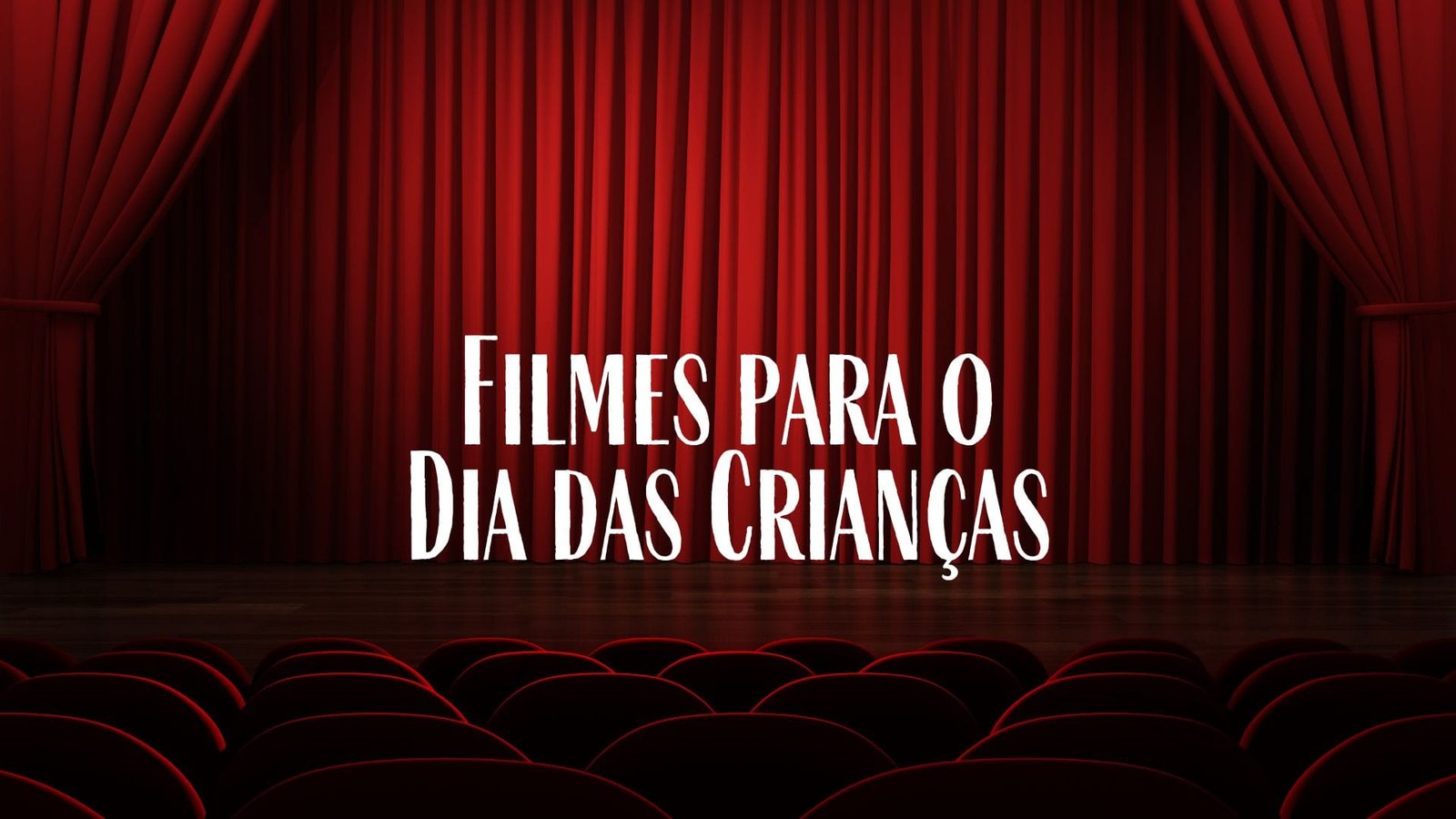 Filmes para o Dia das Crianças