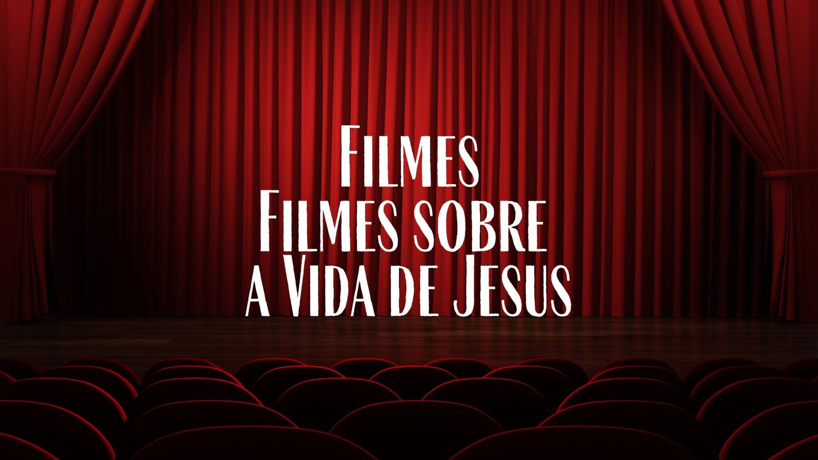 Filmes sobre a Vida de Jesus para Assistir no Natal